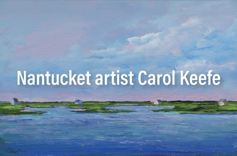 Nantucket artist Carol Keefe, at Page Waterman Gallery & Framing, Natick, MA.